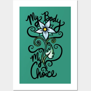 My Body my Choice Posters and Art